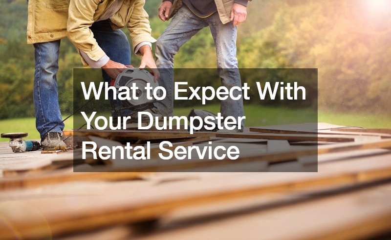 What to Expect With Your Dumpster Rental Service