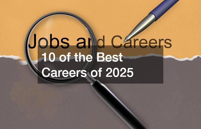 10 of the Best Careers of 2025